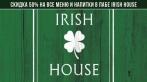 Скидка 50% на все меню кухни и напитки в ирландском пабе IRISH HOUSE IRISH HOUSE. Любимая классика с щепоткой современности!